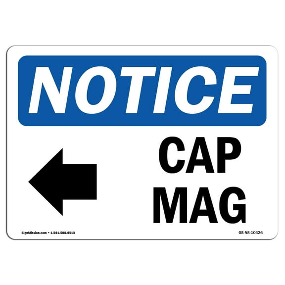 OSHA Notice Signs - Cap Mag [Left Arrow] Sign With Symbol | Decal | Protect Your Business, Construction Site, Warehouse |  Made in the USA