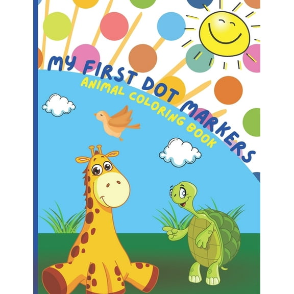 Dot Markers Activity and Coloring Books Dot Markers Animal Coloring Book: Dot Markers Coloring Activity Book for Toddlers ages 3-5, Book 3, (Paperback)