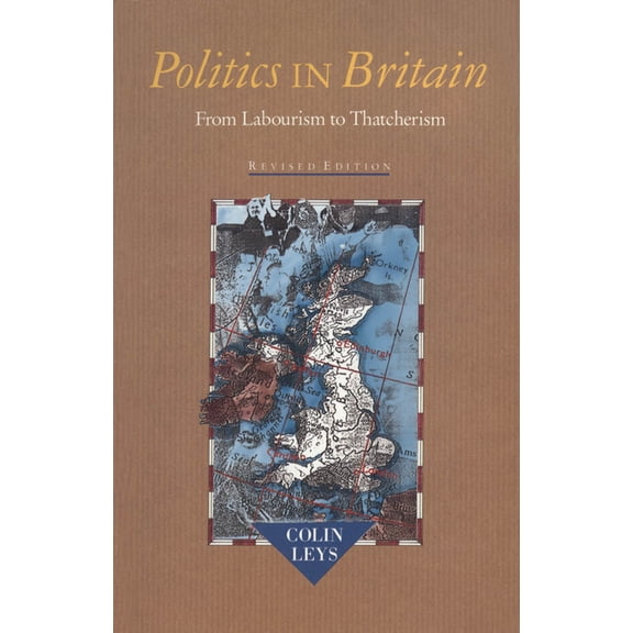 Heritage Politics in Britain: From Labourism to Thatcherism, (Paperback)