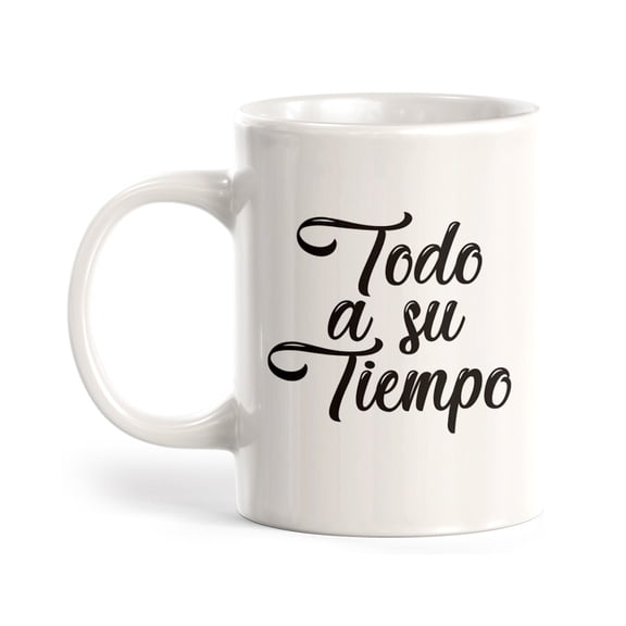 Designs ByLITA Todo A Su Tiempo 11oz Plastic Coffee Mug
