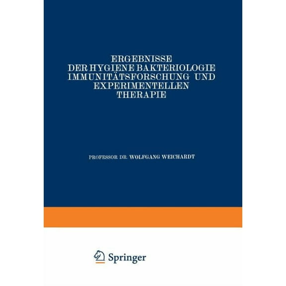 Ergebnisse Der Hygiene Bakteriologie Immunitätsforschung Und Experimentellen Therapie: Fortsetzung Des Jahresberichts Ãb, (Paperback)