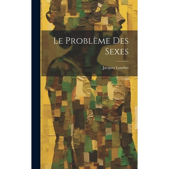 Le Problème Des Sexes (Hardcover)
