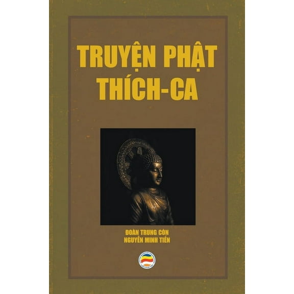 Truyện Phật ThÃ­ch Ca, (Paperback)