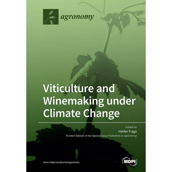 Viticulture and Winemaking under Climate Change, (Paperback)