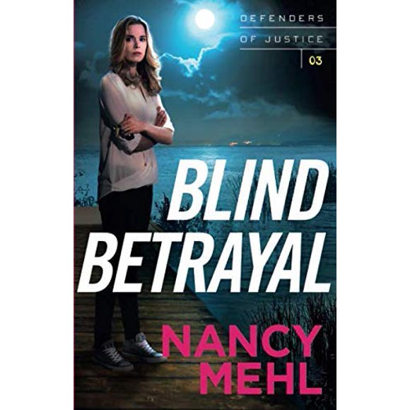 Blind Betrayal (Defenders of Justice, Bk. 3)