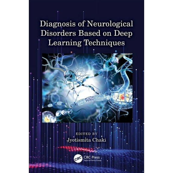 Diagnosis of Neurological Disorders Based on Deep Learning Techniques, (Paperback)