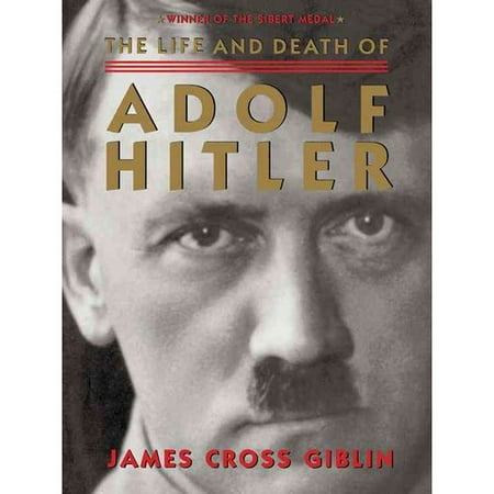 the life and death of adolf hitler Many people believe hitler was the personification of evil in this intriguing biography, james cross giblin penetrates this facade and presents a picture of a complex person--at once a brilliant, influential politician and a deeply disturbed man. the life and death of adolf hitler Many people believe hitler was the personification of evil in this intriguing biography, james cross giblin penetrates this facade and presents a picture of a complex person--at once a brilliant, influential politician and a deeply disturbed man.