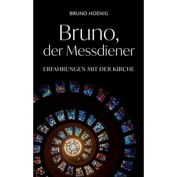 Bruno, der Messdiener: Erfahrungen mit der Kirche (Paperback)
