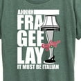 thumbnail image 3 of A Christmas Story - Ahhh Fra Gee Lay Must Be Italian - Women's Short Sleeve Graphic T-Shirt, 3 of 5
