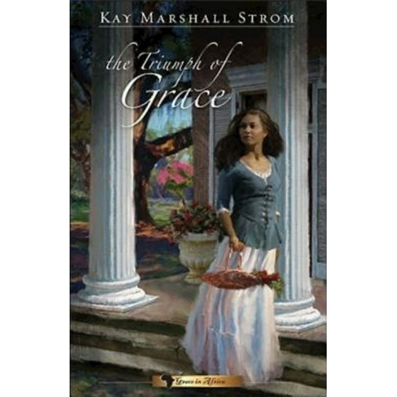 The Triumph of Grace: Grace in Africa Series #3, (Paperback)