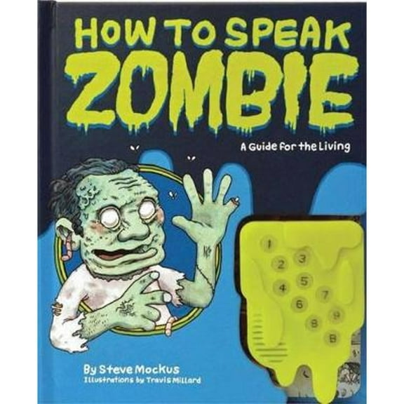 Pre-Owned How to Speak Zombie: A Guide for the Living (Hardcover 9780811874885) by Steve Mockus