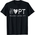 thumbnail image 2 of 100% Cotton Unisex Peace Love PT Shirt, Physical Therapist Therapy Gift T-Shirt, 2 of 5