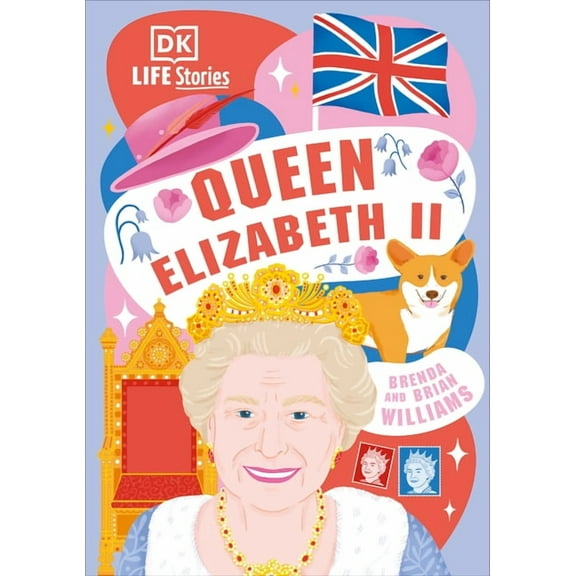 DK Life Stories DK Life Stories Queen Elizabeth II, (Hardcover)