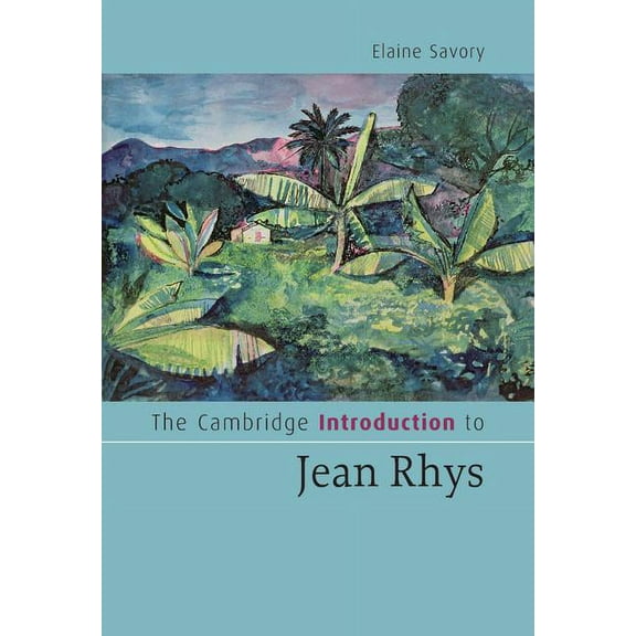 Cambridge Introductions to Literature (H The Cambridge Introduction to Jean Rhys, (Hardcover)
