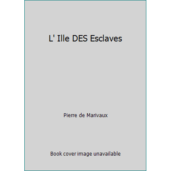 Pre-Owned L' Ille DES Esclaves (Paperback) 2038712654 9782038712650