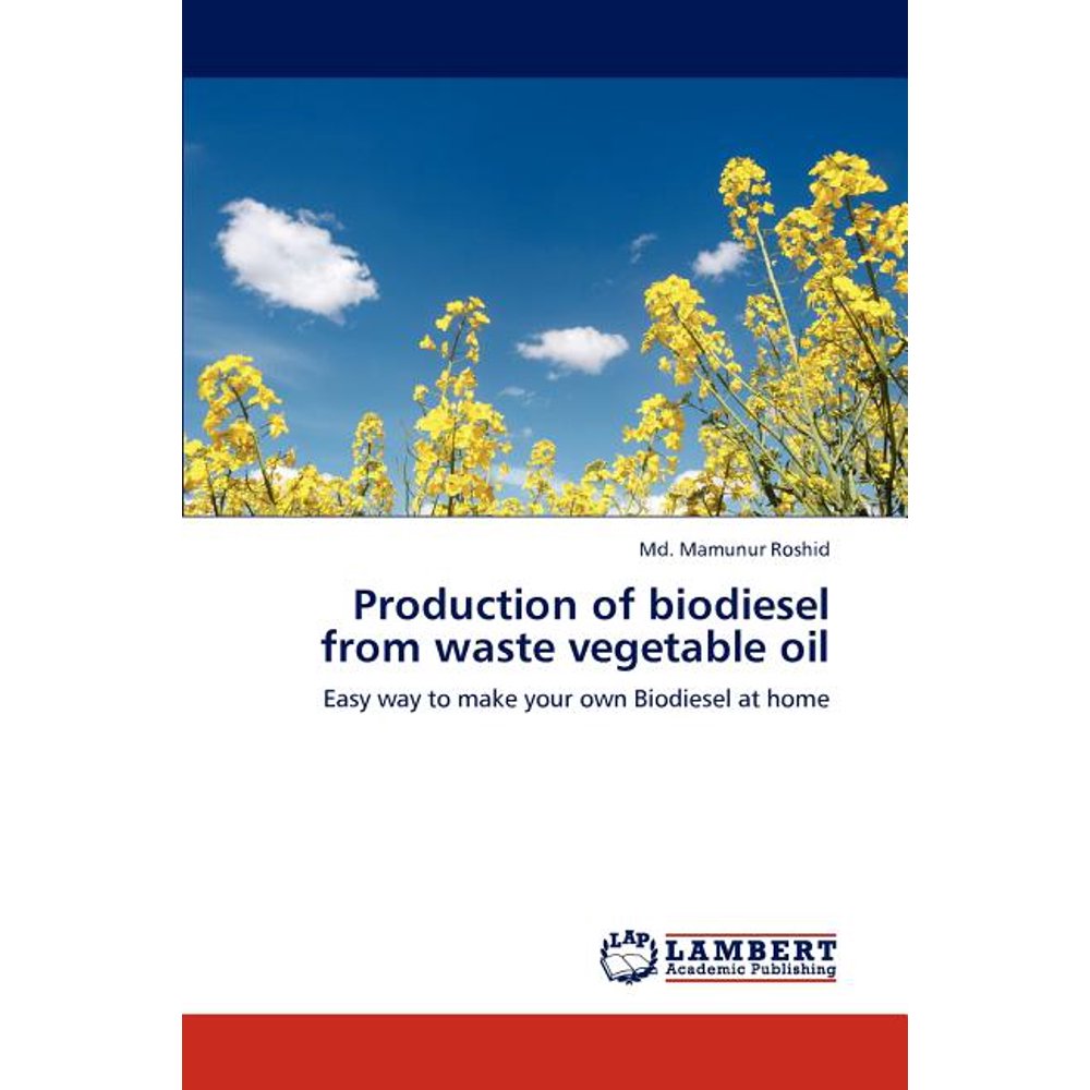 Production of Biodiesel from Waste Vegetable Oil - Walmart.com
