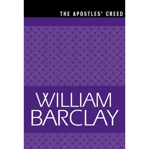 William Barclay Library: The Apostles Creed (Paperback)