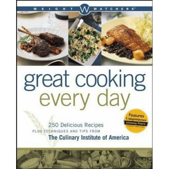 Pre-Owned Weight Watchers Great Cooking Every Day: 250 Delicious Recipes Plus Techniques and Tips from the Culinary Institute of America (Paperback) 0764544799 9780764544798