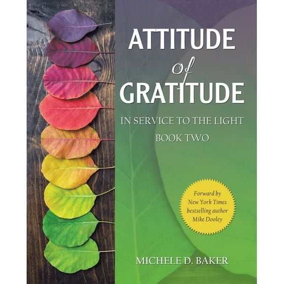 Attitude of Gratitude: In Service to the Light Book Two, (Paperback)