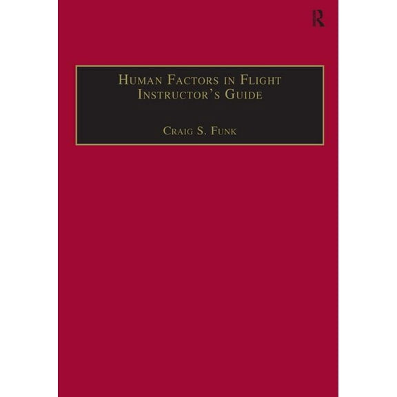 Human Factors in Flight Instructor's Guide, (Paperback)