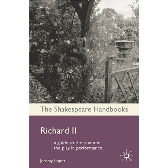 Shakespeare Handbooks Richard II, Book 26, (Hardcover)