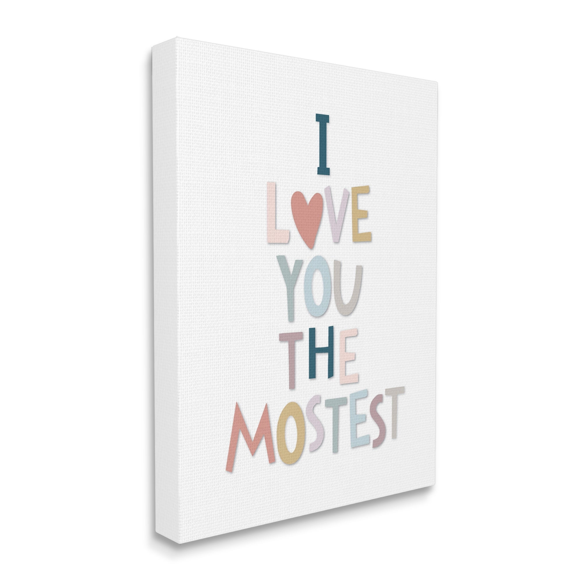 Stupell Industries Love You The Mostest Playful Pastel Typography Phrase Graphic Art Gallery Wrapped Canvas Print Wall Art, Design by Ilene Segal