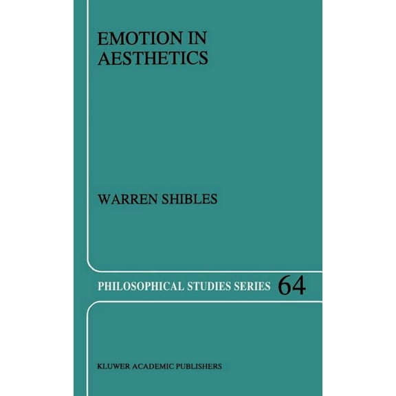 Philosophical Studies Emotion in Aesthetics, Book 64, (Hardcover)