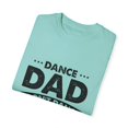 thumbnail image 3 of Humorous Dance Dad I Don't Dance I Finance Party Daddy Novelty Family Day Husband Papa Humor Grandpa Men Unisex Garment-Dyed T-shirt, 3 of 4