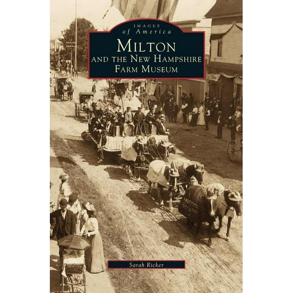Milton and the New Hampshire Farm Museum (Hardcover)
