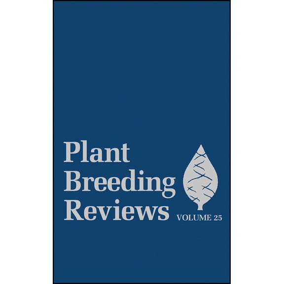 Plant Breeding Reviews Plant Breeding Reviews, Volume 25, Book 28, (Hardcover)