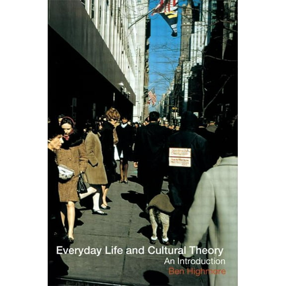 Everyday Life and Cultural Theory: An Introduction, (Paperback)