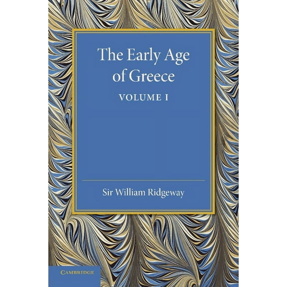 The Early Age of Greece: Volume 1, (Paperback)