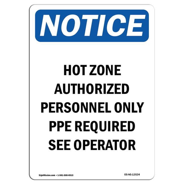SignMission OS-NS-P-710-V-13534 OSHA Notice Sign - Hot Zone Authorized Personnel