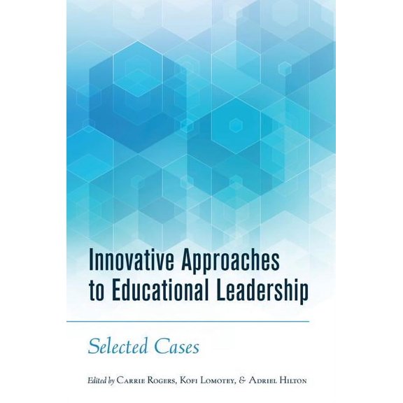 Higher Ed: Innovative Approaches to Educational Leadership: Selected Cases (Paperback)