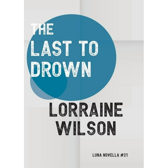 Luna Novella The Last to Drown, Book 21, (Paperback)