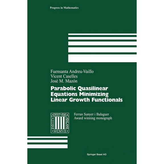 Progress in Mathematics Parabolic Quasilinear Equations Minimizing Linear Growth Functionals, Book 223, (Paperback)