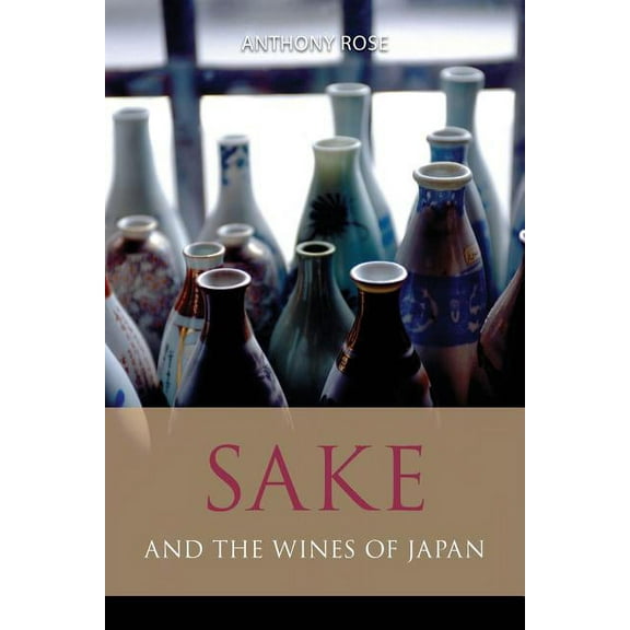 Classic Wine Library: Sake and the wines of Japan (Paperback)