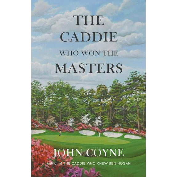 The Caddie Who Won The Masters (Paperback)