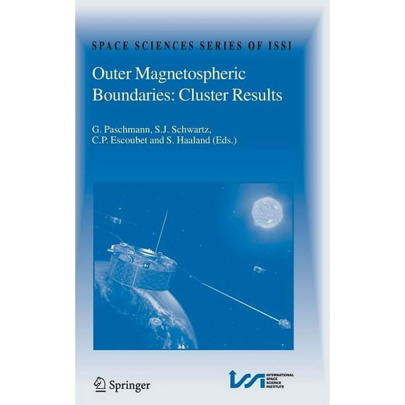 Space Sciences Issi Outer Magnetospheric Boundaries: Cluster Results, Book 20, (Hardcover)