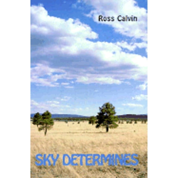 Pre-Owned Sky Determines (Paperback) by Ross Calvin