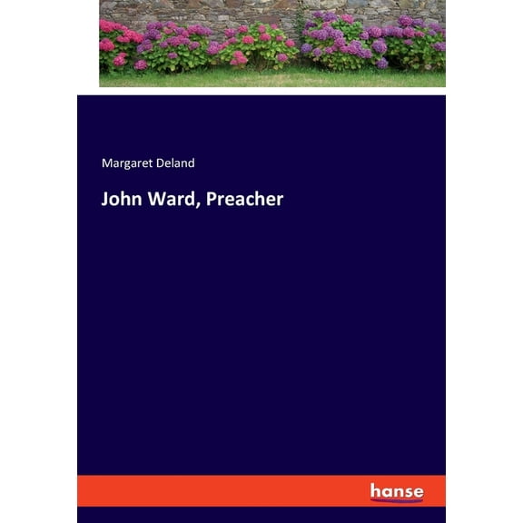John Ward, Preacher, (Paperback)