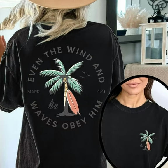 Charming "Even the Wind and Waves Obey Him" Religious - Inspired Graphic Tees Witty Print T - shirts With Palm Tree, Surfboard & Biblical Text Design Comfy Short Sleeve Casual Daily Shirts