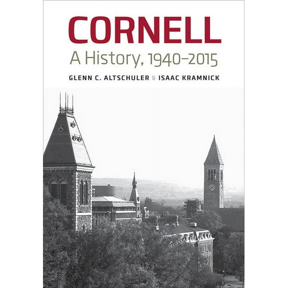 Cornell: A History, 1940-2015, (Hardcover)