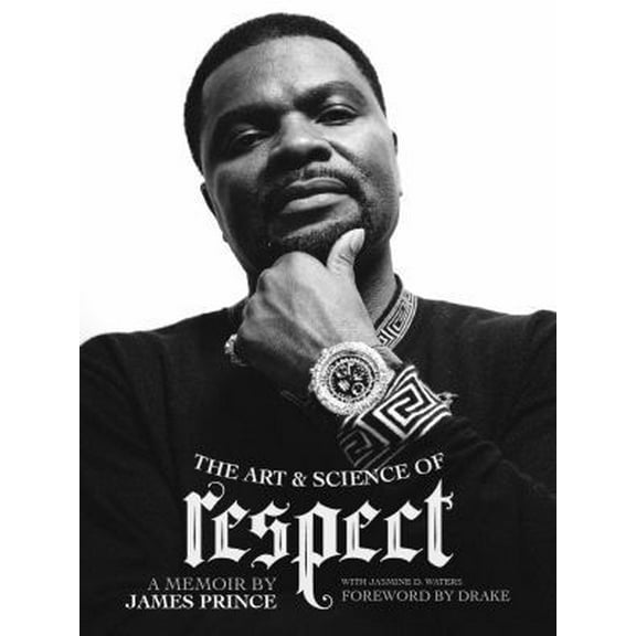 Pre-Owned The Art & Science of Respect: A Memoir by James Prince (Hardcover) 0999837001 9780999837009
