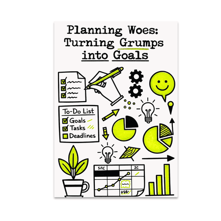 Planning Woes: Turning Grumps into Goals - Planner Enthusiast - 13x19 Poster Print