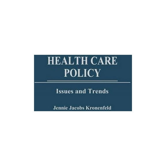 Health Care Policy: Issues and Trends, (Hardcover)