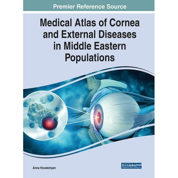 Medical Atlas of Cornea and External Diseases in Middle Eastern Populations, (Hardcover)
