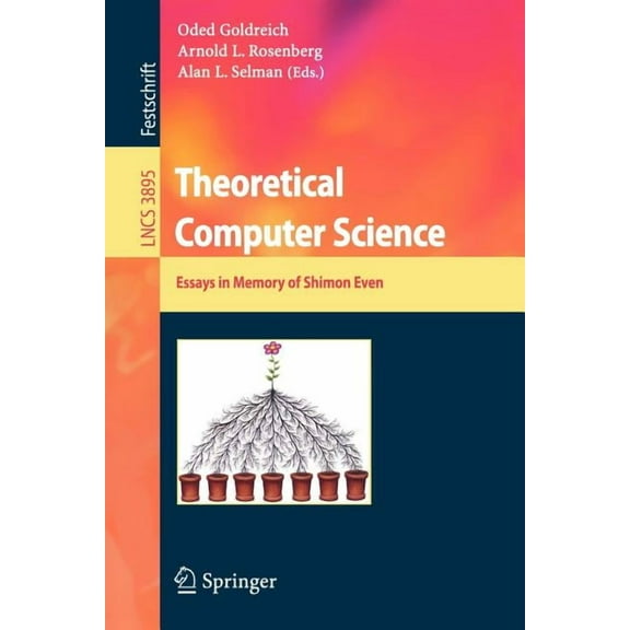 Theoretical Computer Science: Essays in Memory of Shimon Even, (Paperback)