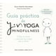 thumbnail image 1 of Libro Guia Practica De Yin Yoga Mindfulness Tapa Blanda, Autor Olga Martin Molinero, Editorial Ediciones Obelisco, 1 of 2