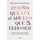 thumbnail image 1 of El niño que fui, el adulto que elijo ser, 1 of 1